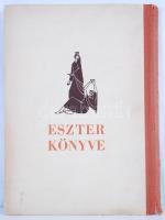 Eszter könyve. Ford. dr. Schwarz Mór. Göndör Bertalan illusztrációival. Bp., [1943], A Pesti Izraelita Nőegylet Leányárvaháza. Kétnyelvű kiadás kiadói festett félvászon kötésben, kissé megviselt állapotban (a kötés szétvált)