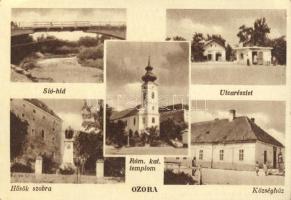 Ozora Sió híd, Hősök szobra, községháza, római katolikus templom (EK)