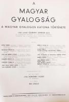 A Magyar gyalogság. A magyar gyalogos katona története. Szerk.: Doromby József - Reé László. Jó álla...