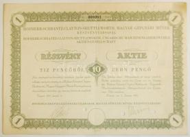 Kispest 1937. "Hoffher -Schrantz-Clayton-Shuttleworth, Magyar Gépgyári Művek Részvénytársaság" részvénye 10P-ről szelvényekkel, lyukasztva T:egyszer hajtva, kis folt
