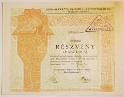 Dunaharaszti 1923. "Dunaharaszti Faipari és Fakereskedelmi Részvénytársaság" részvénye 200K-rólszelvényekkel T:hajtatlan, kis folt