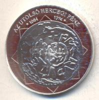DN "A magyar nemzet pénzérméi - Az utolsó hercegi pénz 1064-1074." Ag (0,999) emlékérem (10,37g) T:PP tanúsítvánnyal!