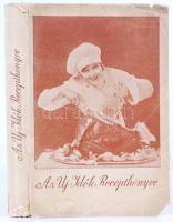 Az új idők receptkönyve. Bp, 1931 Singer & Wolfner Rt. kiadásában, Budapest, közepes állapotban