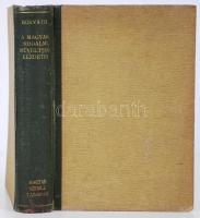 Horváth János: A magyar irodalmi műveltség kezdetei. Szent Istvántól Mohácsig. Bp., 1944, Magyar Sze...