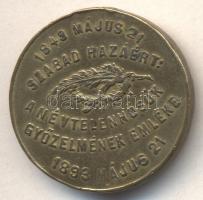 1893. Május 21. "1849. Május 21. Szabad Hazáért - A Névtelen Hősök Győzelmének Emléke" fém...