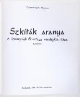 Szkíták aranya. A leningrádi Ermitázs vendégkiállítása. Bp., 1985, Szépművészeti Múzeum. Kiállítási ...