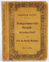 Prof. Dr. Rudolf Meringer: Indogermanische Sprachvissenschaft. (Sammlung Göschen) Leipzig, 1903, G.J. Göschensche Verlagshandlung. Kiadói festett egészvászon kötésben, jó állapotban /  Linen binding, good condition