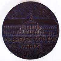 "1361-1961 Debrecen 600 éve város" feliratú bronz plakett, nagyméretű, jelzés nélkül, ered...