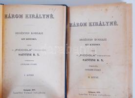 Saintine B. X.: Három királyné - regényes korrajz két kötetben. Ford.: Csukássi József. Bp., 1870 La...