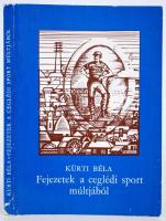 Kürti Béla: Fejezetek a ceglédi sport múltjából.  Cegléd 1984. Kijáró lapok, sok képpel