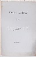 Fayer László jogtudós halálára készített kis példányszámú emlékkönyv 1 fényképpel, merített papíron. Bp., 1907. Franklin 94p.