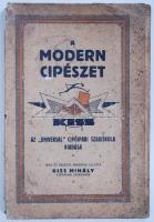 Kiss Mihály: A modern cipészet. Bp., cca 1920 Universal. 76p. ábrákkal. Megviselt