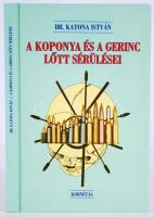 Dr. Katona István A koponya és a gerinc lőtt sérülései. Bp., 1999 Kornétás 176p. képekkel