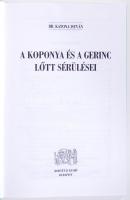 Dr. Katona István A koponya és a gerinc lőtt sérülései. Bp., 1999 Kornétás 176p. képekkel