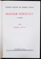 Hóman-Szekfű: Magyar történet I-V. hasonmás kiadás Maecenas Kiadó, 1990. Aranyozott félbőr kötésben,...