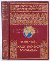 Magyar Földrajzi Társaság Könyvtára: Stein Aurél - Nagy Sándor nyomában aranyozott kiadói egészvászon kötésben, Lampel és Wodianer, Bp. szép állapotban