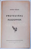 Juhász Sándor: Protestáns asszonyok. Gyoma 1903. Kner Izidor Könyvnyomdája