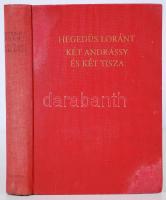Hegedűs Lóránt: Két Andrássy és két Tisza. Budapest 1941. Athenaeum. Ex Librisszel, Szmrecsányi Magd...