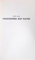 Képes Géza: Vadszamárba bújt életem. Békéscsaba 1980. Megyei Könyvtár. Aláírt, számozott 250/79