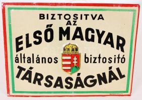 cca 1920 "Biztositva az Első Magyar Általános Biztositó Társaságnál" feliratú bádogtábla a Buchsteiner és Fia nyomdából, 12,5x16,5cm