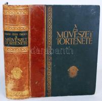 Barát Béla - Éber László - Felvinczi Takács Zoltán: A művészet története. 427 képpel és több színes műmelléklettel. Bp., 1926, Világirodalom Könyvkiadóvállalat - Weiler és Társa. Kiadói aranyozott félbőr kötésben, jó állapotban, ex librisszel