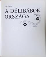 Tarr László: A délibábok országa. Bp., 1976, Magyar Helikon. Kiadói egészvászon kötésben, védőborító...