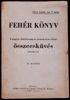 1947 Fehér Könyv - A magyar köztársaság és demokrácia elleni összeesküvés okmányai II. kiadás
