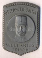 Osztrák-Magyar Monarchia 1914-1916. "Pflanzer-Baltin - Világháború" horgany sapkajelvény (39x26mm) tű nélkül T:2 Austro-Hungarian Monarchy 1914-1916. "v. Pflanzer-Baltin - Weltkrieg 1914/16" zin cap badge (39x26m) without pin C:XF