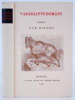 Pák Dienes: Vadászattudomány. Budán, 1829, A' Magyar Királyi Tud. Egyetem' Betűivel, reprint: Bp., 1983, Állami Könyvterjesztő Vállalat. Kiadói illusztrált kartonkötésben