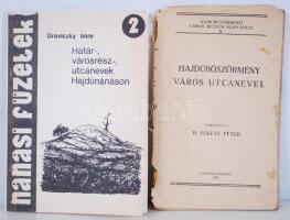2 db könyv Draviczky Imre: Határ-,városrész, utcanevek Hajdúnánáson. H. Fekete Péter: Hajdúböszörmény város utcanevei