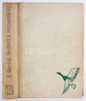 K. Rhédey Zoltán: Verébtől a szarvasbikáig. 32 képpel. Bp., 1943, Dr. Vajna és Bokor. Kiadói félvász...