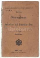 Dienstreglement für kaiserliche und königliche Heer. II Teil. Wien 1912. Több melléklettel a végén.