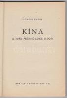 Gömöri Endre: Kína a tízezermérföldes úton. Hungária 1950. Egyetemi Nyomda. Gerinc levált