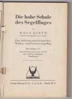 Wolf Hirth: Die hoche Schule des Segelfluges. Berlin 1933. Velrlag Klasing