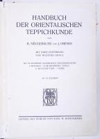 Rudolf Neugebauer und Julius Orendi: Orientalische Teppichkunde. Leipzig 1923. Verlag von Karl W. Hi...