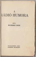 Scherz Ede: A rádió humora. Budapest 1931. A szerző kiadása. Apró szakadások