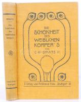 Carl Heinrich Stratz: Die Schönheit des weiblichen Körpers. Den Müttern, Aertzten und Künstlern gewidmet. Mit 193 theils farbigen Abbildungen im Text, 5 Tafeln in Heliogravüre, 1 Tafel in Autotypie und 1 Tafel in Farbendruck. 14. Aufl. Stuttgart, 1903, Ferdinand Enke. Kiadói szecessziós vászonkötésben, illusztrált, jó állapotú /  Art nouveau linen binding, good condition