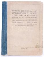 Karl Woermann: Katalog der Königlichen Gemaldgalerie zu Dresden. Dersden 1908. Wilhelm Hoffmann A.G. Foltos.