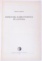 Feuer Ferenc: Gépkocsik karbantartása és javítása. Ipari szakkönyvtár. Budapest 1960. Műszaki Könyvk...