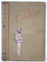 Göre Gábor (Gárdonyi Géza): A Kátsa. Bp., 1905, Singer és Wolfner. Mühlbeck Károly szövegközti illusztrációival, kiadói festett, aranyozott egészvászon kötésben, jó állapotú