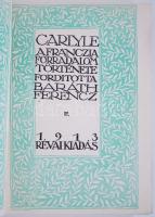 Thomas Carlyle: A franczia forradalom története II-III. Ford. Baráth Ferencz. (Világkönyvtár) Bp., 1...