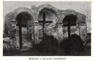 Nagykanizsa - Lazsnak kápolna, kálvária