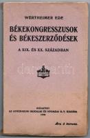 Wertheimer Ede: Békekongresszsok és békeszerződések a XIX. és XX. században Bp., 1918. Athenaeum 144p. Felvágatlan