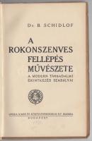 Schidlof: A rokonszenves fellépés művészete - modern társadalmi érintkezés szabályai. Bp., 1933. Lin...