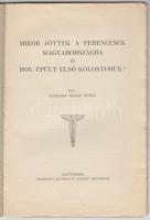 Eszterle József Péter: Mikor jöttek a ferencesek Magyarországba és hol épült első kolostoruk. Eszter...