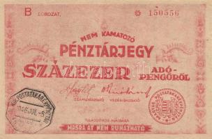 1946. 100.000AP nem kamatozó Pénztárjegy "Másra Át Nem Ruházható" és "M.Kir.Postatakarékpénztár Főpénztár 1946. Jul.5." felülbélyegzéssel T:II