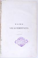 Bajza József: Világtörténet.  1. köt. A hajdankor. II. könyv (görögök) egy része és a III. könyv (rómaiak). (449-939p.) A legrégibb időktől korunkig.(Unicus.) Pest, 1846. Hartleben K. Adolf. félvászon kötésben.