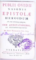 Ovidius Publii Ovidii Nasonis Epis-tolae heroidum. Ab omni obscoenitate purgatae cum annotationibus, et interpretatione. Ad Usum Scholarum Soc. Jesu. Tyrnaviae, 1760, Typ. Acad. Soc. Jesu. 348p. Korabeli kissé sérült egészbőr-kötésben