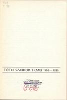 Tóth Sándor Érmei 1953-1986 /Nyírbátori Városi Tanács + Éremkiállítás - Tóth Sándor Munkácsy-díjas s...