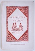 Fazekas Mihály: Ludas Matyi - egy eredeti magyar rege négy levonásban. Baróti Dezső előszavával és saját kezű dedikálásával. Bp., cca 1948.